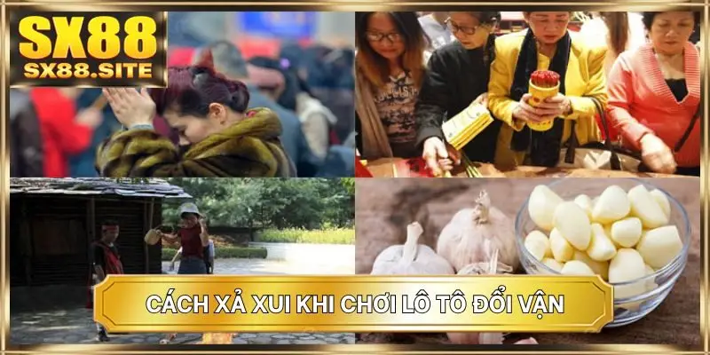 Cách xả xui khi chơi lô tô