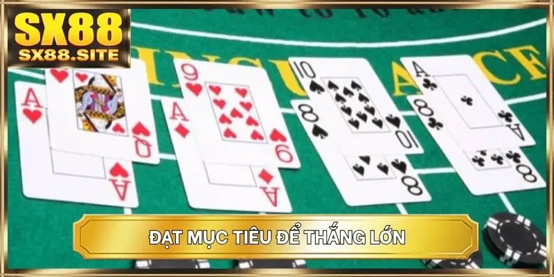 Đạt mục tiêu để thắng lớn