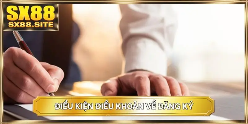 Điều kiện điều khoản về đăng ký