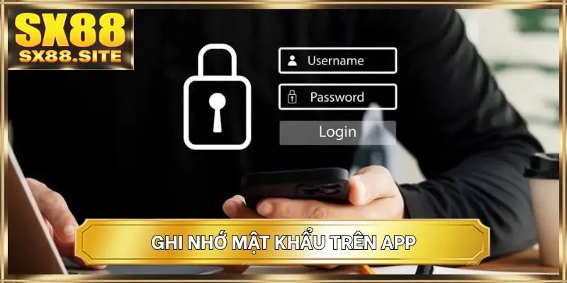 Ghi nhớ mật khẩu trên app