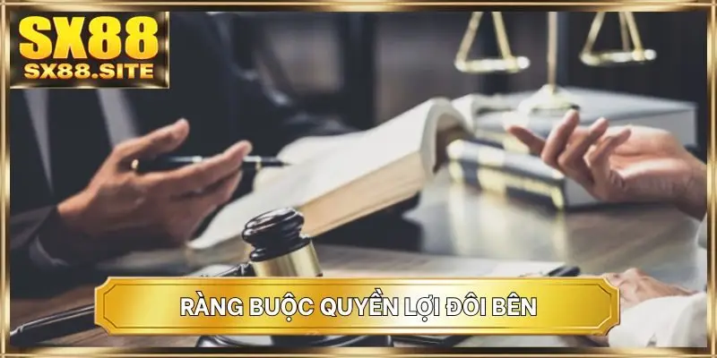 Ràng buộc quyền lợi đôi bên