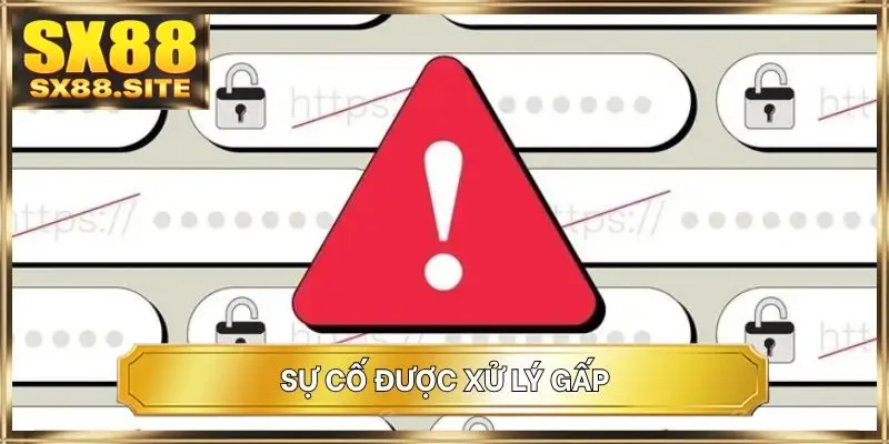 Sự cố được xử lý gấp