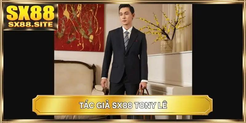 Tác giả SX88 Tony Lê