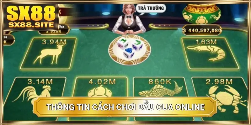 Thông tin cách chơi bầu cua online luôn thắng